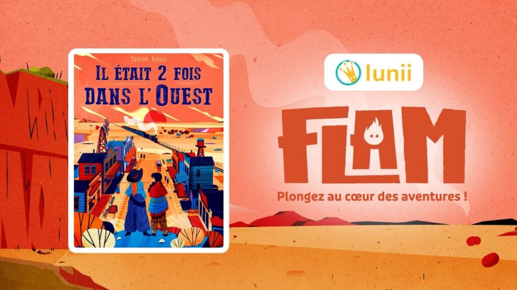 Couverture de l’histoire « Il était 2 fois dans l’Ouest » et logo FLAM de Lunii, teaser motion design